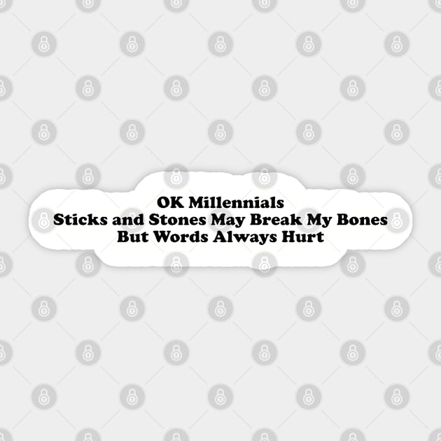 Sticks and stones Sticker by okmillennials